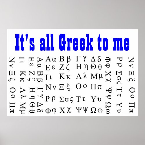 Its all Greek to me poster