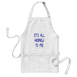 It's All Hebrew To Me Adult Apron