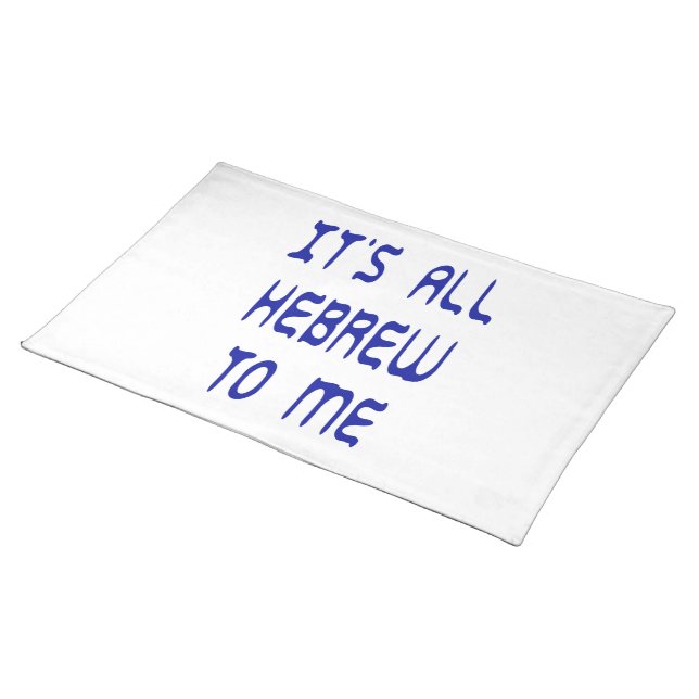 It's All Hebrew To Me Cloth Placemat (On Table)