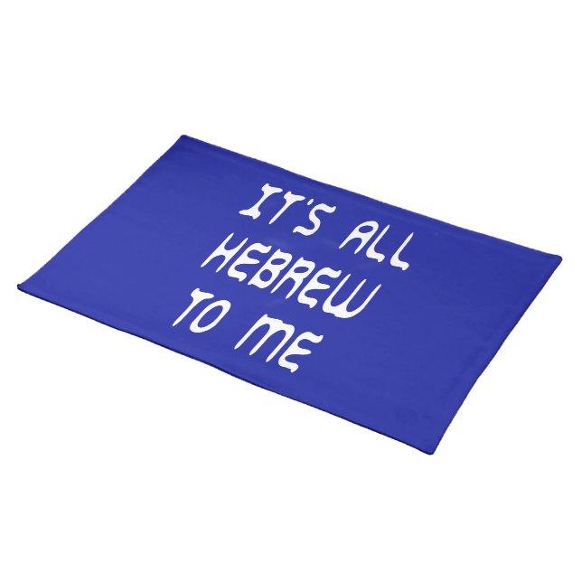 It's All Hebrew To Me Cloth Placemat (On Table)