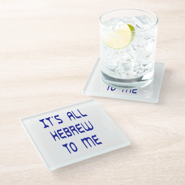 It's All Hebrew To Me Glass Coaster (Angled)