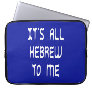 It's All Hebrew To Me Laptop Sleeve