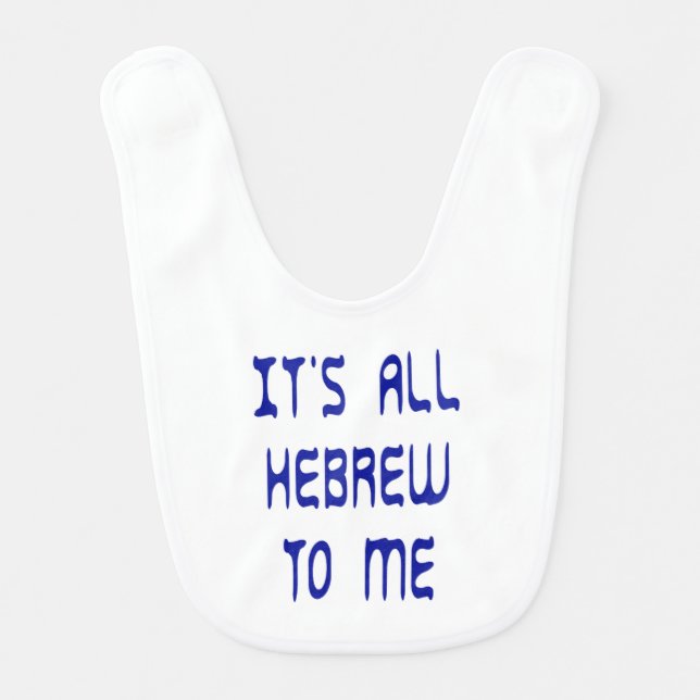 It's All Hebrew To Me/Matzah Bib (Front)