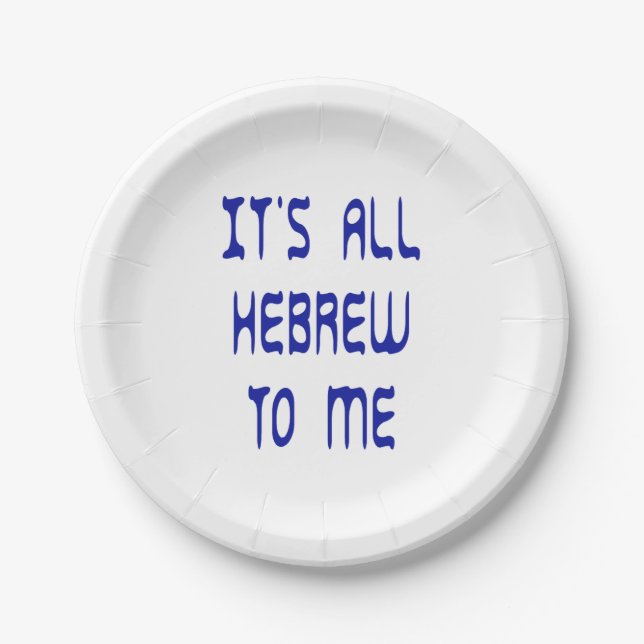It's All Hebrew To Me Paper Plates (Front)
