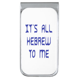 It's All Hebrew To Me Silver Finish Money Clip