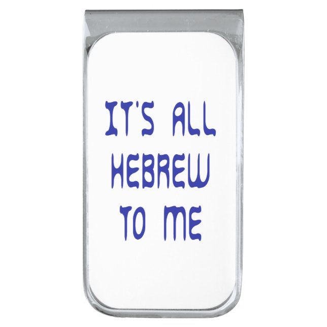 It's All Hebrew To Me Silver Finish Money Clip (Front Vertical)