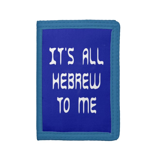 It's All Hebrew To Me Tri-fold Wallet (Front Vertical)