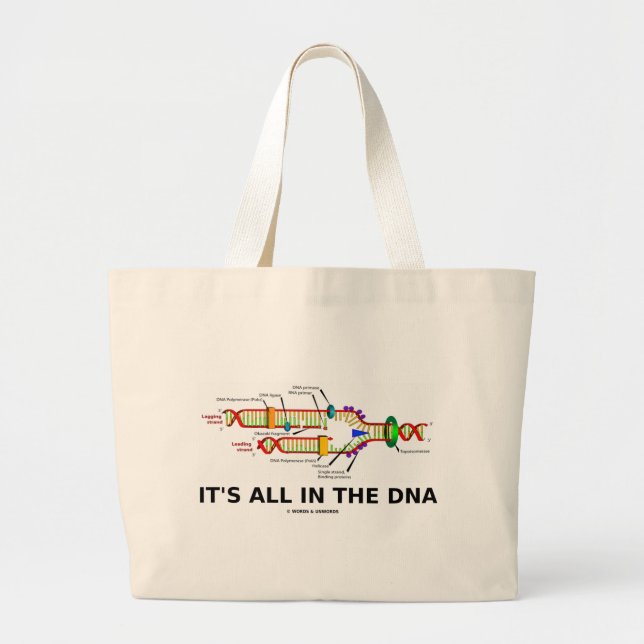 It's All In The DNA Molecular Biology Humor Large Tote Bag (Front)