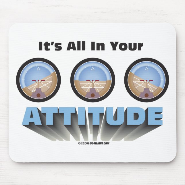 It's all in your attitude mouse pad (Front)
