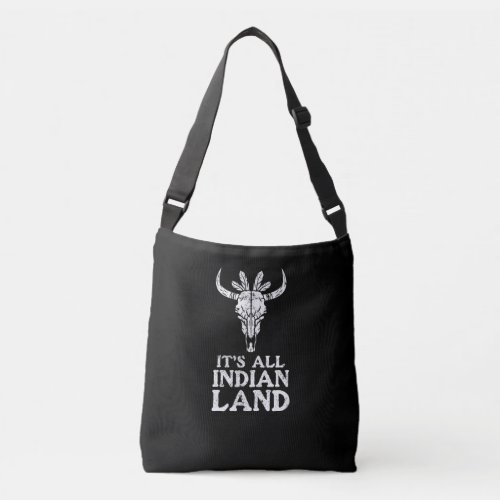 Its All Indian Land Native American Day Support Crossbody Bag