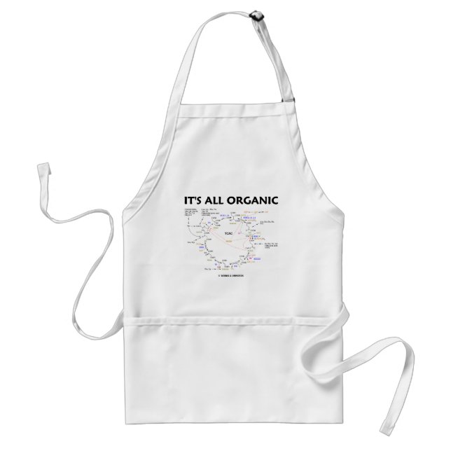 It's All Organic (Krebs Cycle / Citric Acid Cycle) Adult Apron (Front)