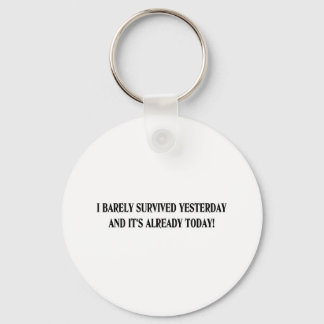 It's already today! keychain