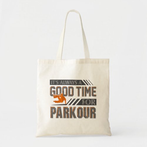 Its Always a Good Time to Parkour Base Jumping Tote Bag