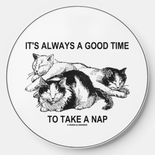Its Always A Good Time To Take A Nap Three Cats Wireless Charger