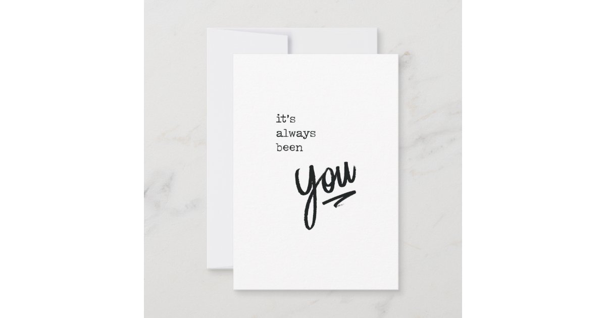 It's always been you note cards | Zazzle