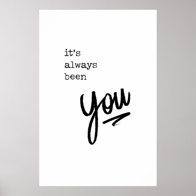 It's always been you quote simple Poster (Front)