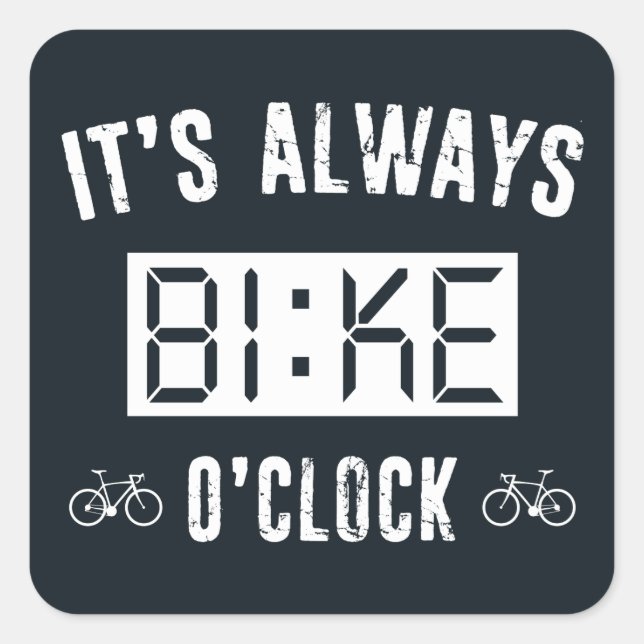 It's Always Bike O'Clock Square Sticker (Front)