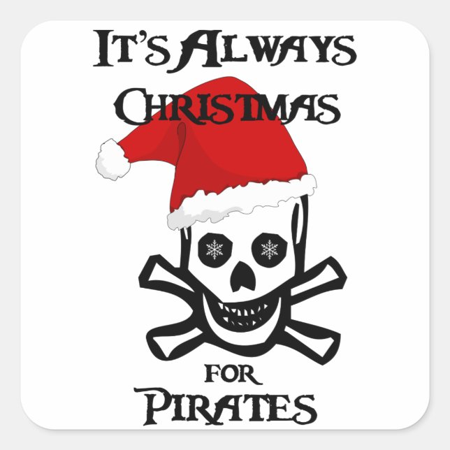 It's Always Christmas for Pirates Square Sticker (Front)