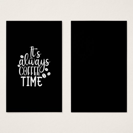 it's always coffee time (Front & Back)