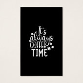 it's always coffee time (Front)