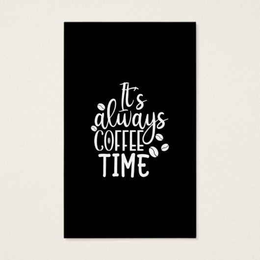 it's always coffee time (Front)