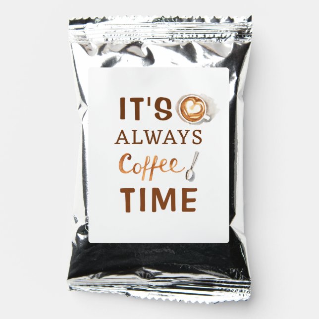 It's Always Coffee Time Brown Coffee Lover Coffee Drink Mix (Front)