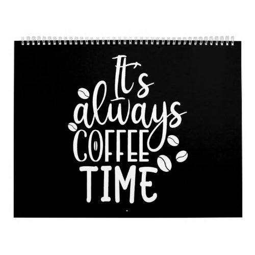 its always coffee time calendar