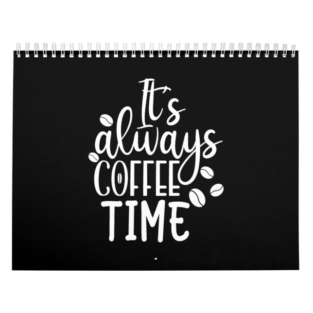 it's always coffee time calendar (Cover)