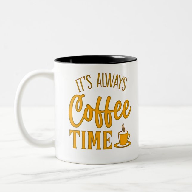 It's Always Coffee Time Two-Tone Coffee Mug (Left)