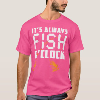 It'S Always Fish O'Clock Fishing Rod T-Shirt