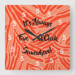 IT'S ALWAYS FIVE O'CLOCK SOMEWHERE WALL CLOCK