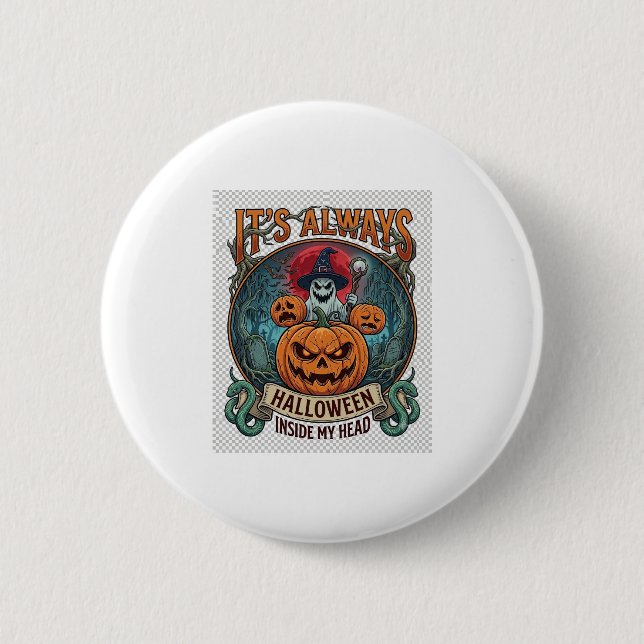 Its Always Halloween Inside Head Pumpkin Ghost Sna Button (Front)