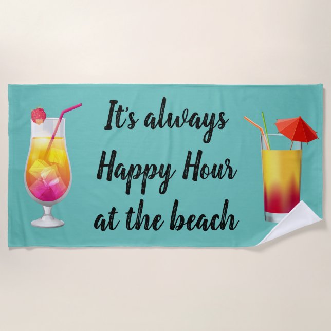 It's Always Happy Hour Cocktail Beach Towel (Front)