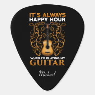 It's Always Happy Hour Guitarist Gag Personalized Guitar Pick
