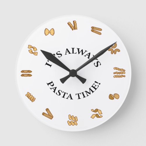 Its Always Pasta Time Wall Clock