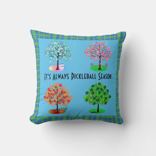 Its Always Pickleball Season _ Four Seasons Tree Throw Pillow