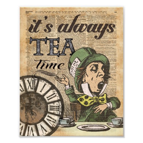 Its always tea time Mad Hatter Dictionary Art Photo Print