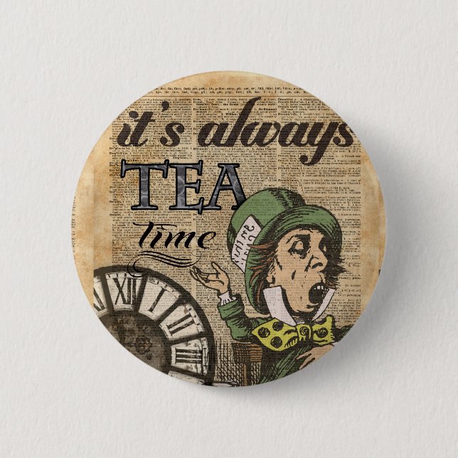 "It's always tea time" Mad Hatter Dictionary Art Pinback Button (Front)
