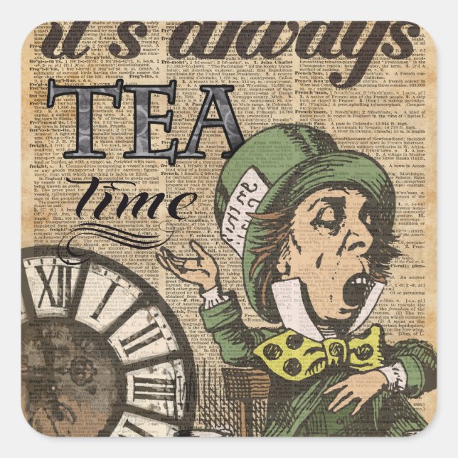 "It's always tea time" Mad Hatter Dictionary Art Square Sticker (Front)