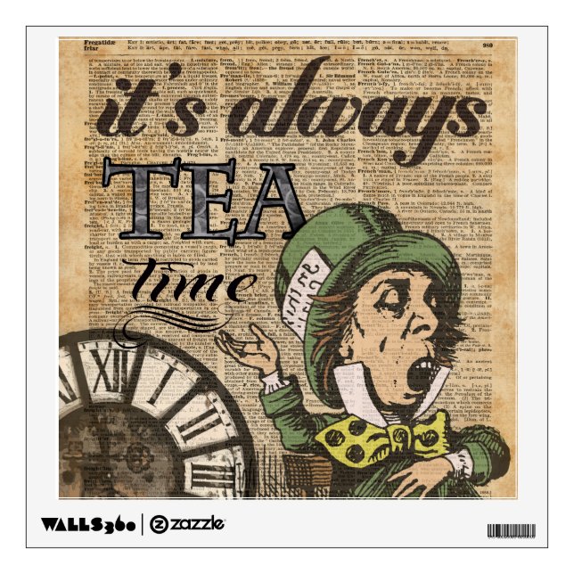 "It's always tea time" Mad Hatter Dictionary Art Wall Sticker (Front)