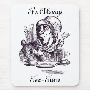 It's Always Tea-Time Mouse Pad