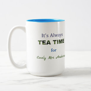 It's always Tea time Two-Tone Coffee Mug
