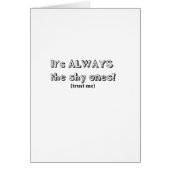 It's always the shy ones (Front)