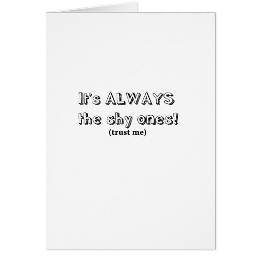 It's always the shy ones cards (Front)