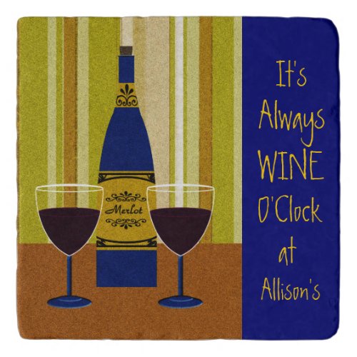 Its Always Wine OClock at Allisons Trivet