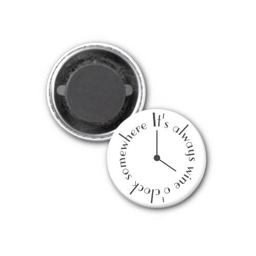 Its Always Wine OClock Somewhere Clock Face Magnet