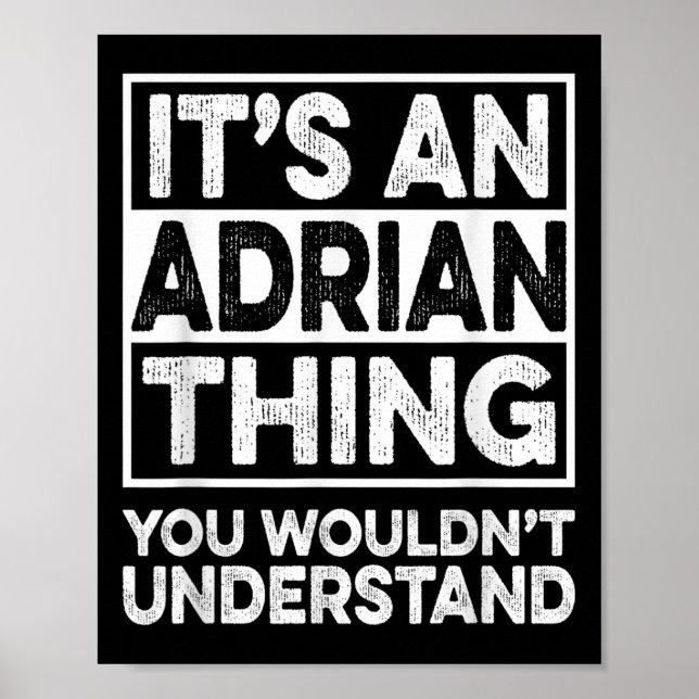 Its An Adrian Thing You Wouldnt Understand Funny C Poster (Front)