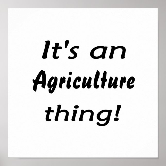 It's an Agriculture thing! Poster (Front)