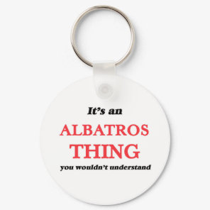 It's an Albatros thing, you wouldn't understand Keychain