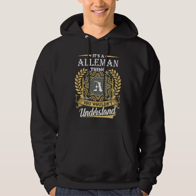 It's an Alleman Thing You Wouldn't Understand Hoodie (Front)